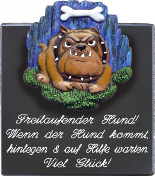 Sprücheschild Freilaufender Hund!