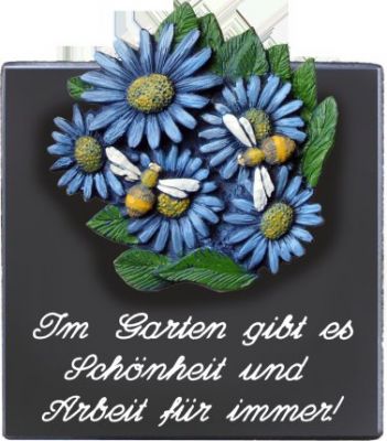 Sprücheschild Im Garten gibt es...