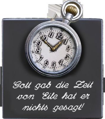Sprücheschild Gott gab die Zeit...